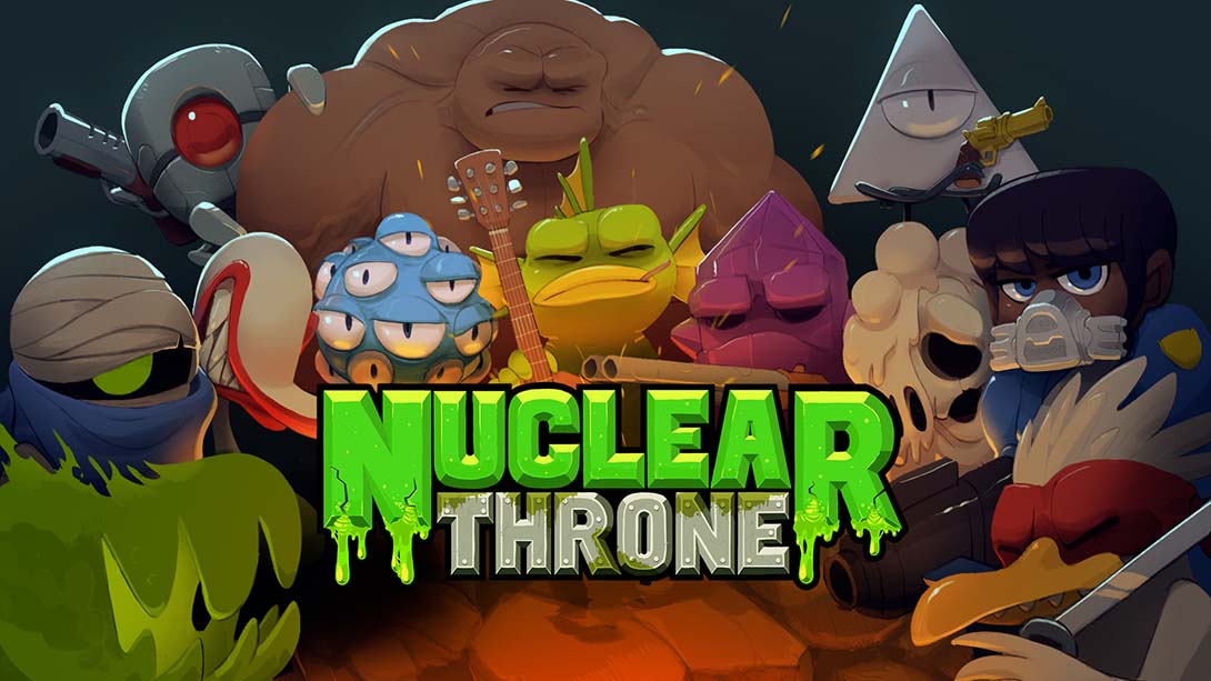 废土之王 Nuclear Throne