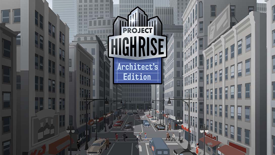 大厦管理者：建筑大师版 Project Highrise: Architects Edition