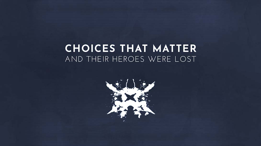 至关重要的选择：他们的英雄迷失了 Choices That Matter: And Their Heroes Were Lost