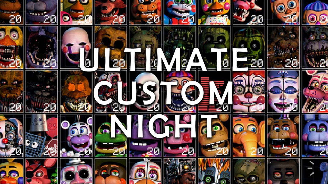 终极定制之夜 Ultimate Custom Night