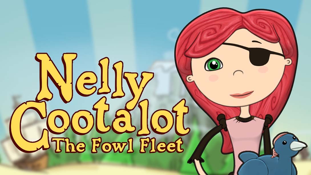 奈丽库塔洛特：鸟兽战队 Nelly Cootalot The Fowl Fleet