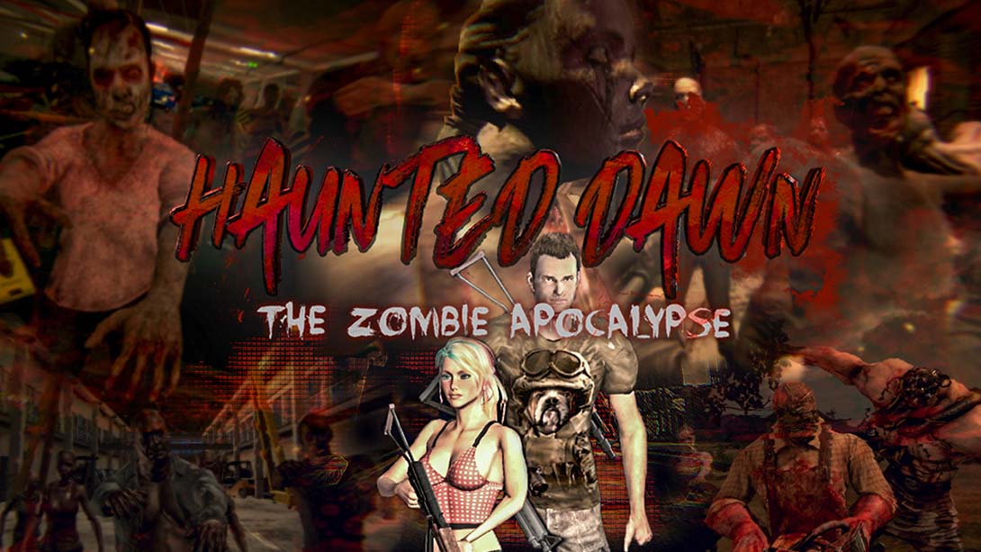 闹鬼的黎明:僵尸启示录 Haunted Dawn: The Zombie Apocalypse