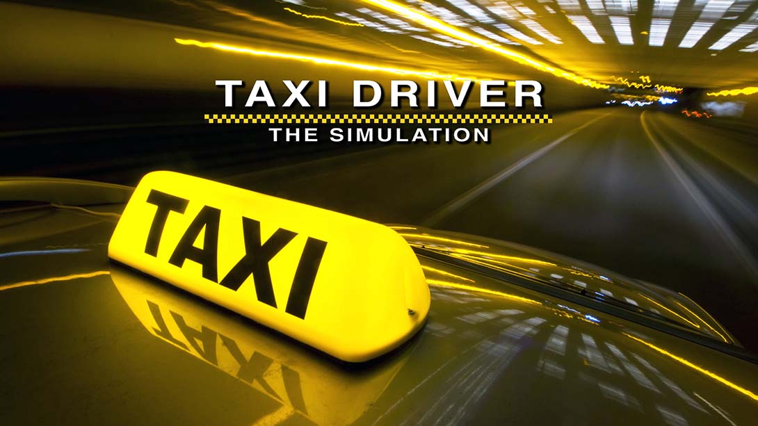 出租车司机 - 模拟 Taxi Driver - The Simulation