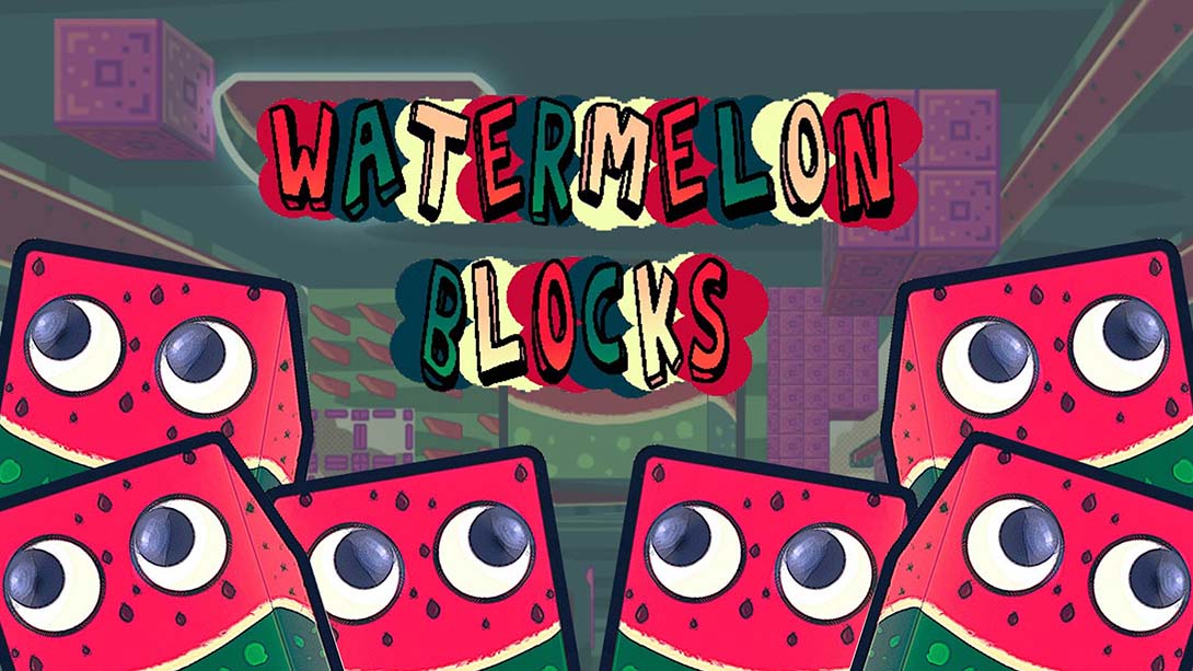 西瓜块 Watermelon Blocks