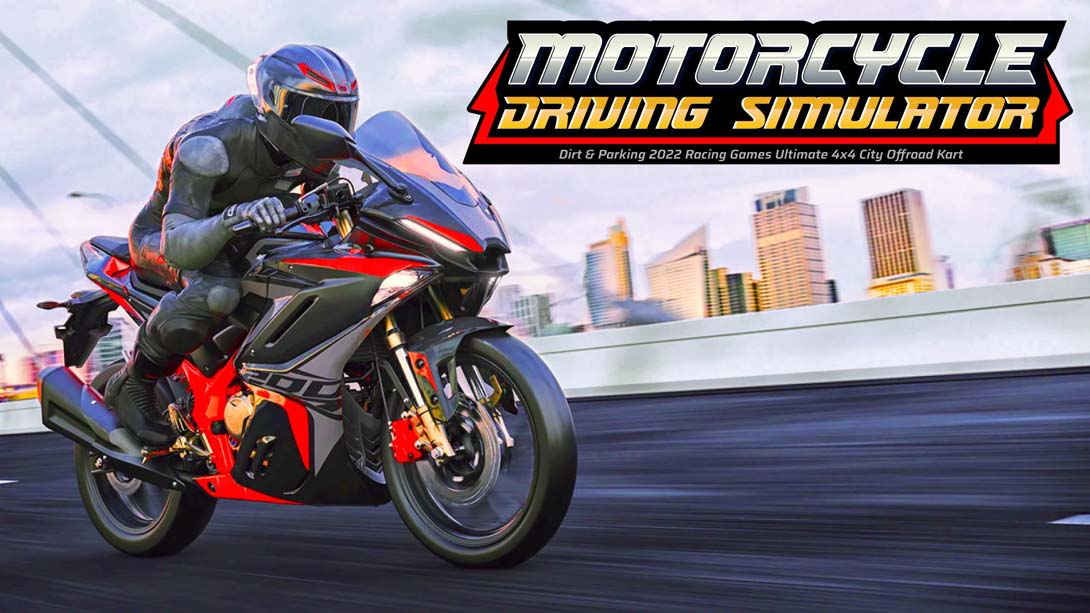 摩托车驾驶模拟器 Motorcycle Driving Simulator - Dirt & Parking 2022 Racing Games Ult