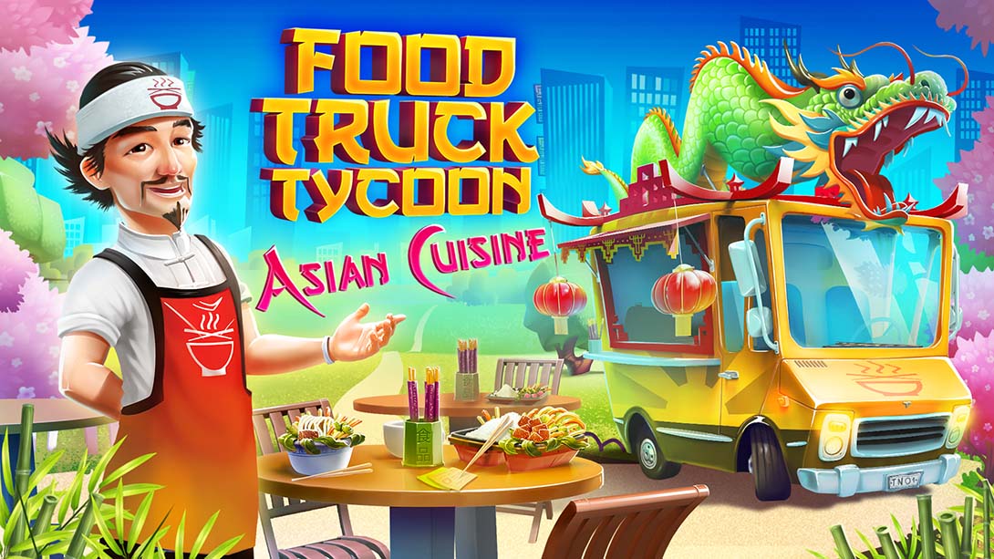 餐车大亨：亚洲美食 Food Truck Tycoon - Asian Cuisine