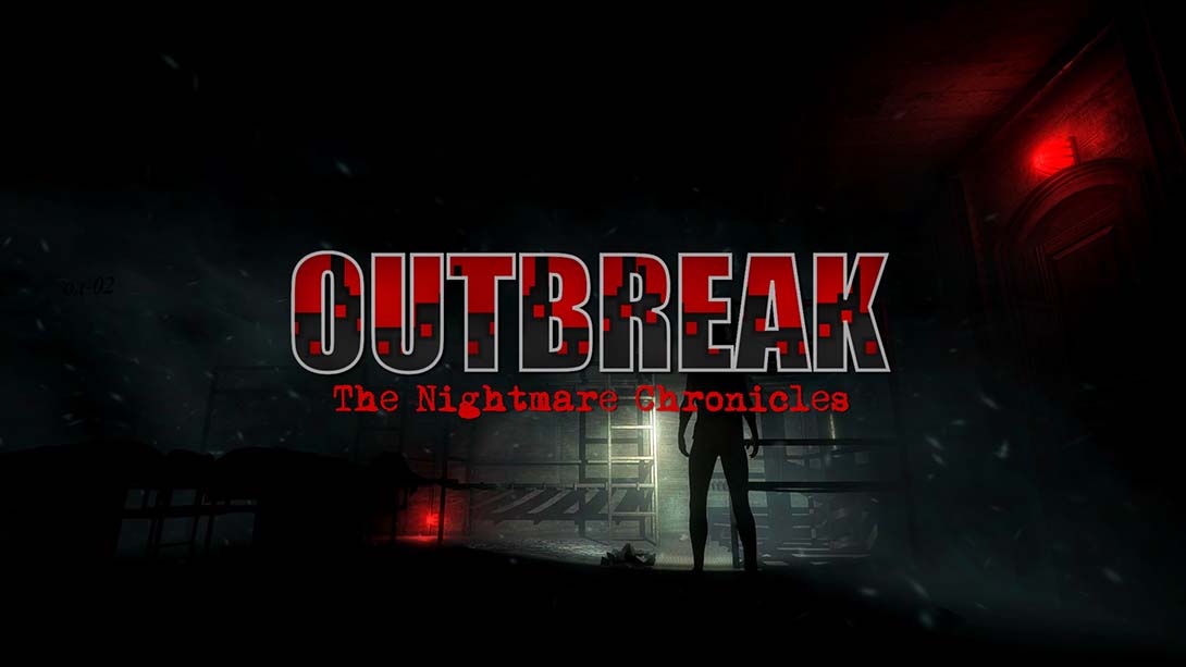 爆发：噩梦编年史 Outbreak The Nightmare Chronicles