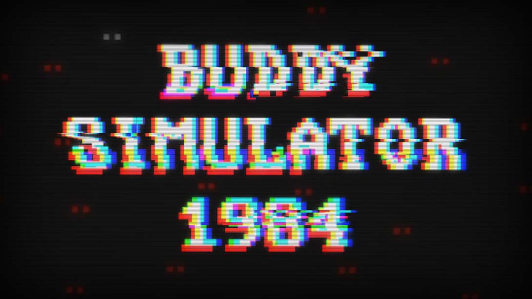 哥们儿模拟器1984 Buddy Simulator 1984