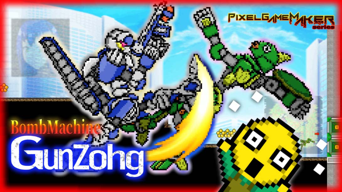 Pixel Game Maker Series BombMachine Gunzohg