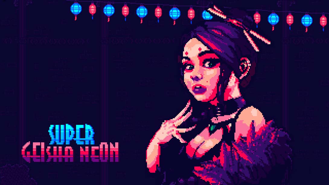 超级艺妓霓虹灯 Super Geisha Neon