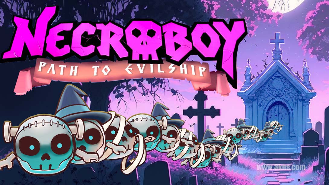 亡灵男孩：通往邪恶之路 NecroBoy : Path to Evilship