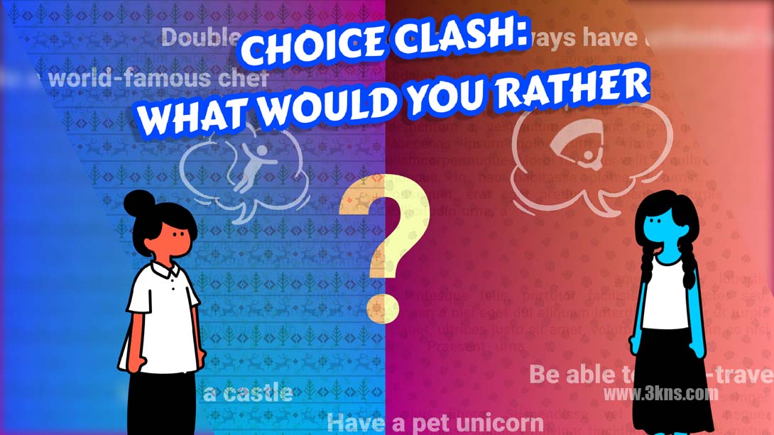 选择冲突 你更喜欢什么 .Choice Clash What Would You Rather